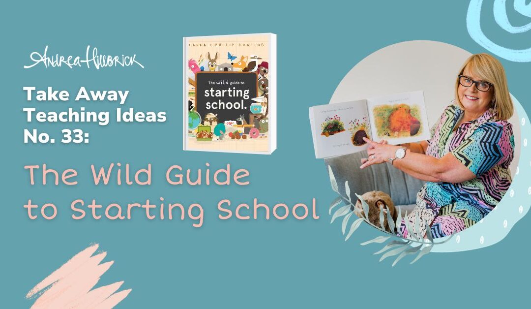 Take Away Teaching Ideas #33: The Wild Guide to Starting School