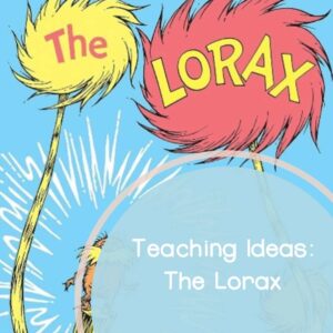 Teaching ideas The Lorax
